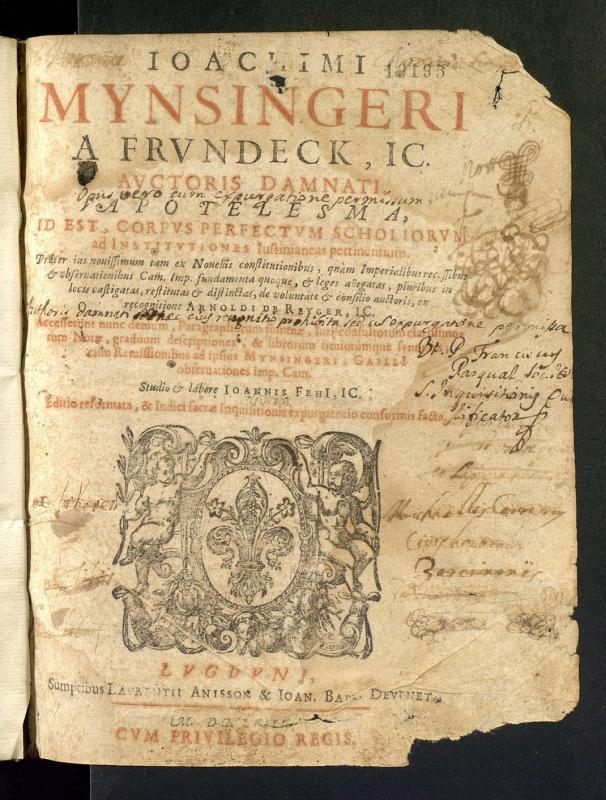 Ioachimi Mynsingeri a Frundeck ... Apotelesma id est Corpus perfectum scholiorum ad Institutiones Iustinianeas pertinentium ; praeter ius nouissimum tam ex Novellis constitutionibus qum Imperialibus ... & observationibus Cam. Imp. ... & leges allegatas ... & consilio auctoris