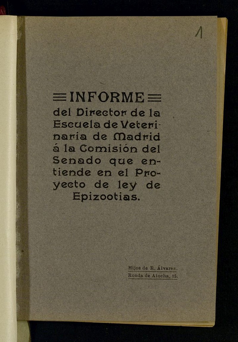 Informe del Director de la Escuela de Veterinaria de Madrid a la Comisin del Senado que entiende en el Proyecto de Ley de Epizootias