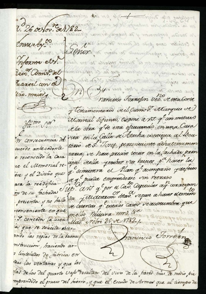 Licencia a Don Francisco Torrejn testamentario del marqus Monrreal para reedificar en la calle de Atocha contigua al Beatero de San Jos