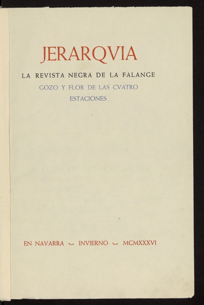 Jerarqua: la revista negra de La Falange: : gozo y flor de las cuatro estaciones