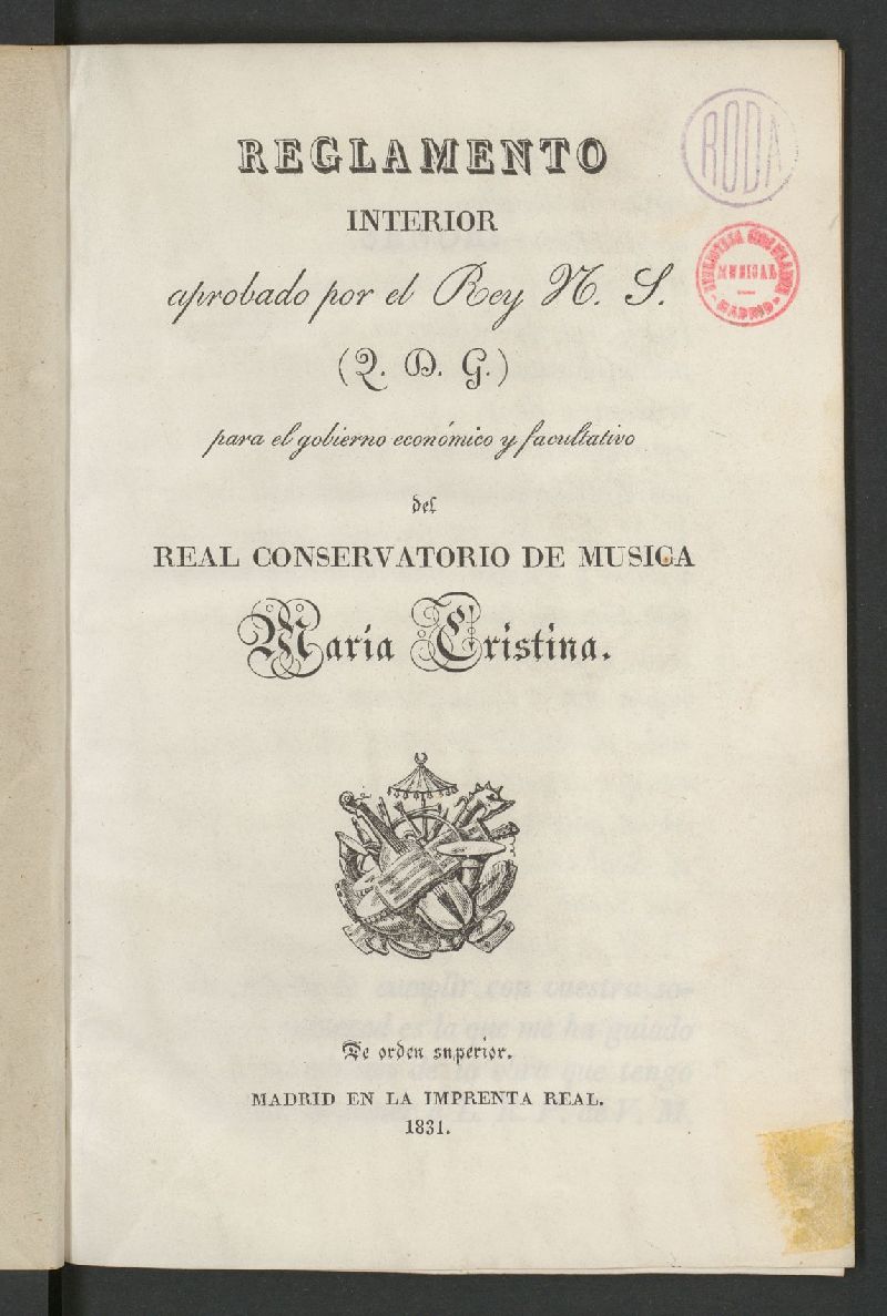 Reglamento interior aprobado por el Rey M. S. (L.D.G.) para el gobierno econmico y facultativo del Real Conservatorio de Msica Maria Cristina