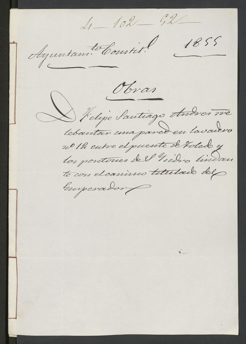 D. Felipe Santiago Andrs, sobre levantar una pared en lavadero n 12, entre el puente de Toledo y los pontones de S. Isidro, lindante con el camino tutelado de Emperador . (1855)