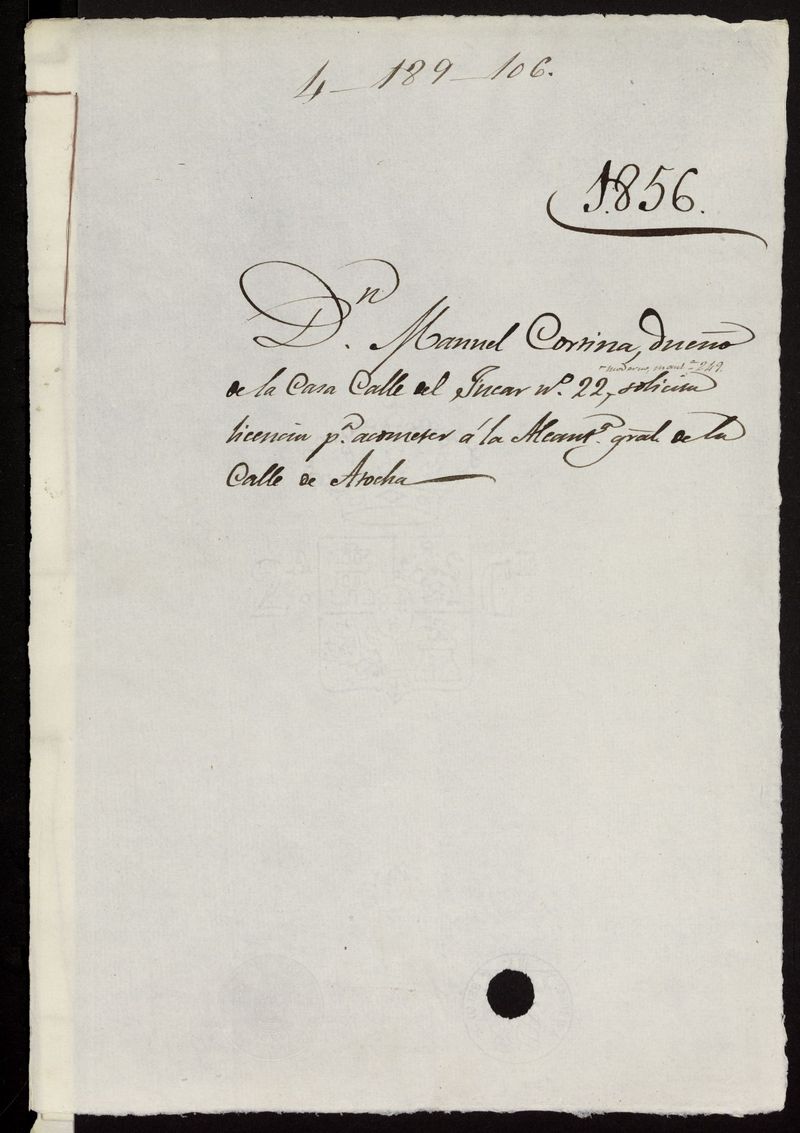 D. Manuel Cortina, dueño de la casa calle del Fucar nº 22, solicita licencia para acometer a la alcantarilla gral. de la calle de Atocha. (1856)