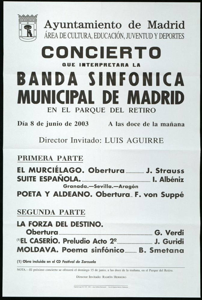 Concierto que interpretar la Banda sinfnica municipal de Madrid en el Parque del Retiro. Da 8 de junio de 2003. A las doce de la maana. Director invitado: Luis Aguirre. 