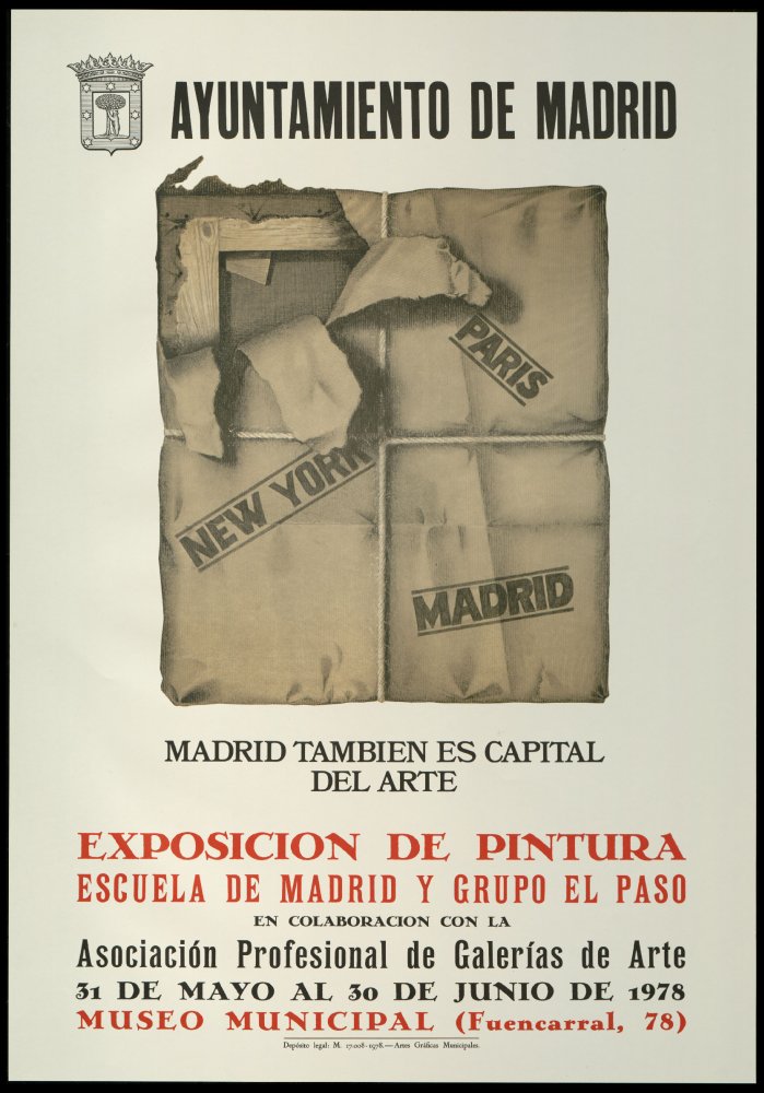 Madrid tambin es capital de arte. Exposicin de pintura. Escuela de Madrid y grupo el Paso. En colaboracin con la asociacin profesional  de galeras de arte. 31 de mayo al 30 de junio de 1978