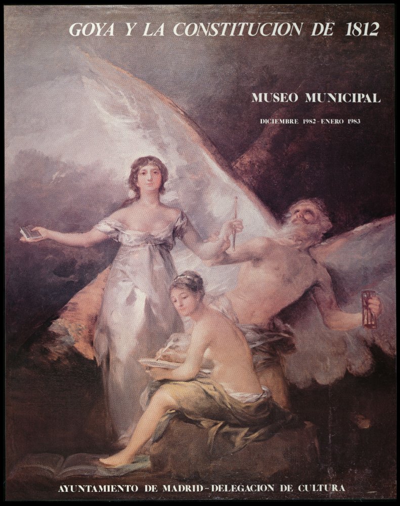Goya y la Constitucin de 1812. Diciembre 1982-Enero 1983