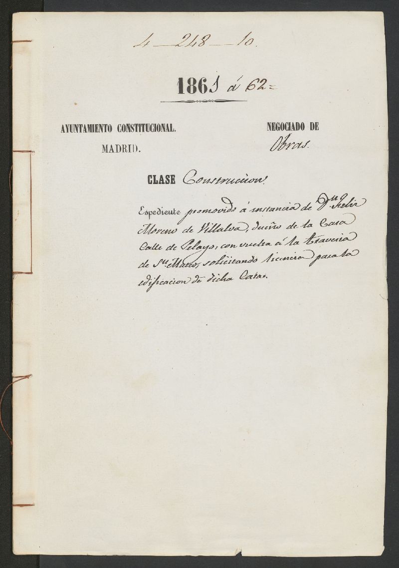 D. Flix Moreno de Villalva, dueo de la casa calle de Pelayo, con vuelta a la travesa de S. Mateo, solicitando licencia para la edificacin de dicha casa.