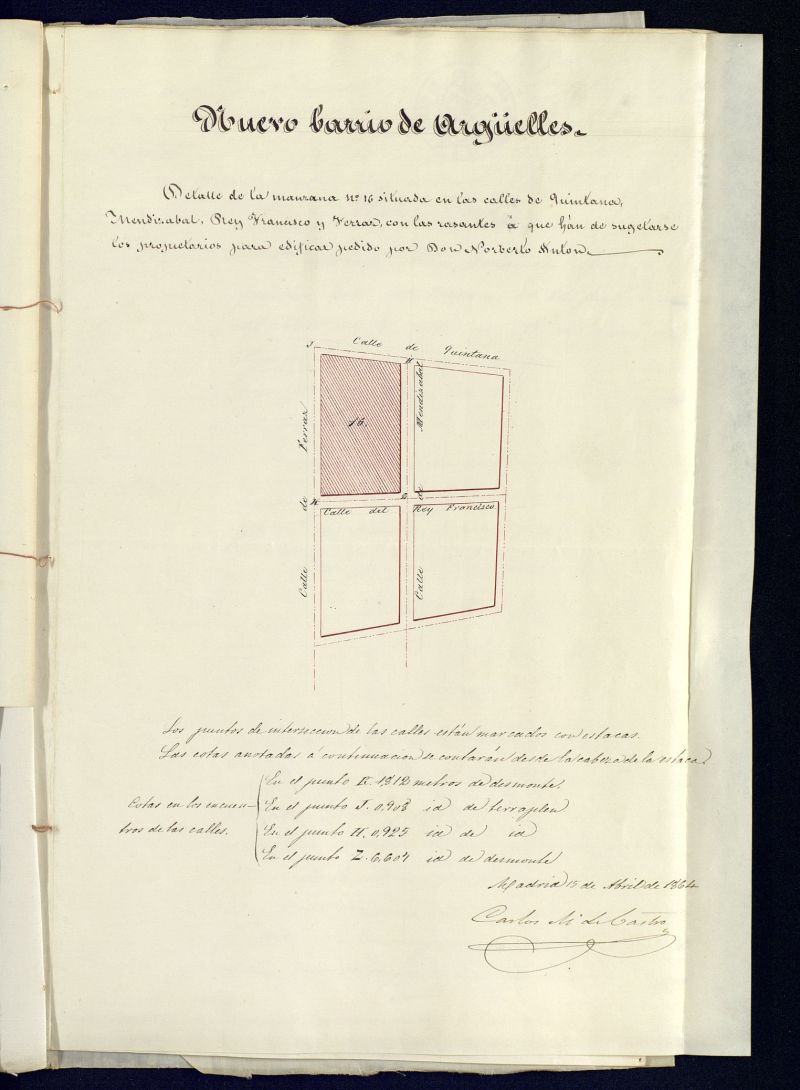 D. Norberto Antn, en solicitud de licencia para construir de nueva planta en el solar de su propiedad, sito en el nuevo barrio de Argelles, sealado con el n 3, de la manzana 16, con fachada a las calles del Rey Francisco, con vuelta a la de Mendizbal.