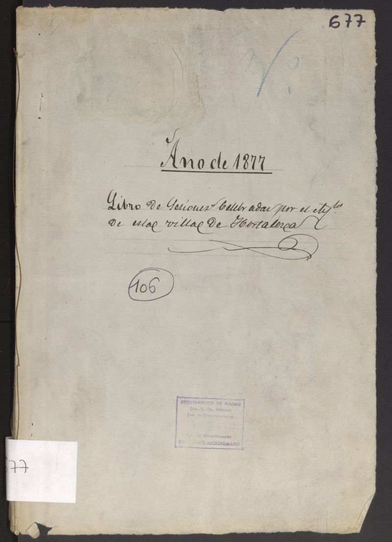 Minutas del Ayuntamiento Pleno de Hortaleza desde el 07/01/1877 hasta el 15/12/1878