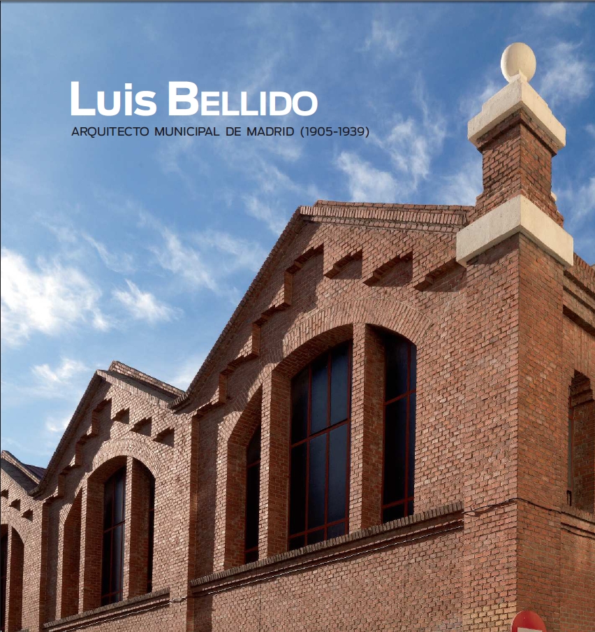 Luis Bellido: arquitecto municipal de Madrid (1905-1939)