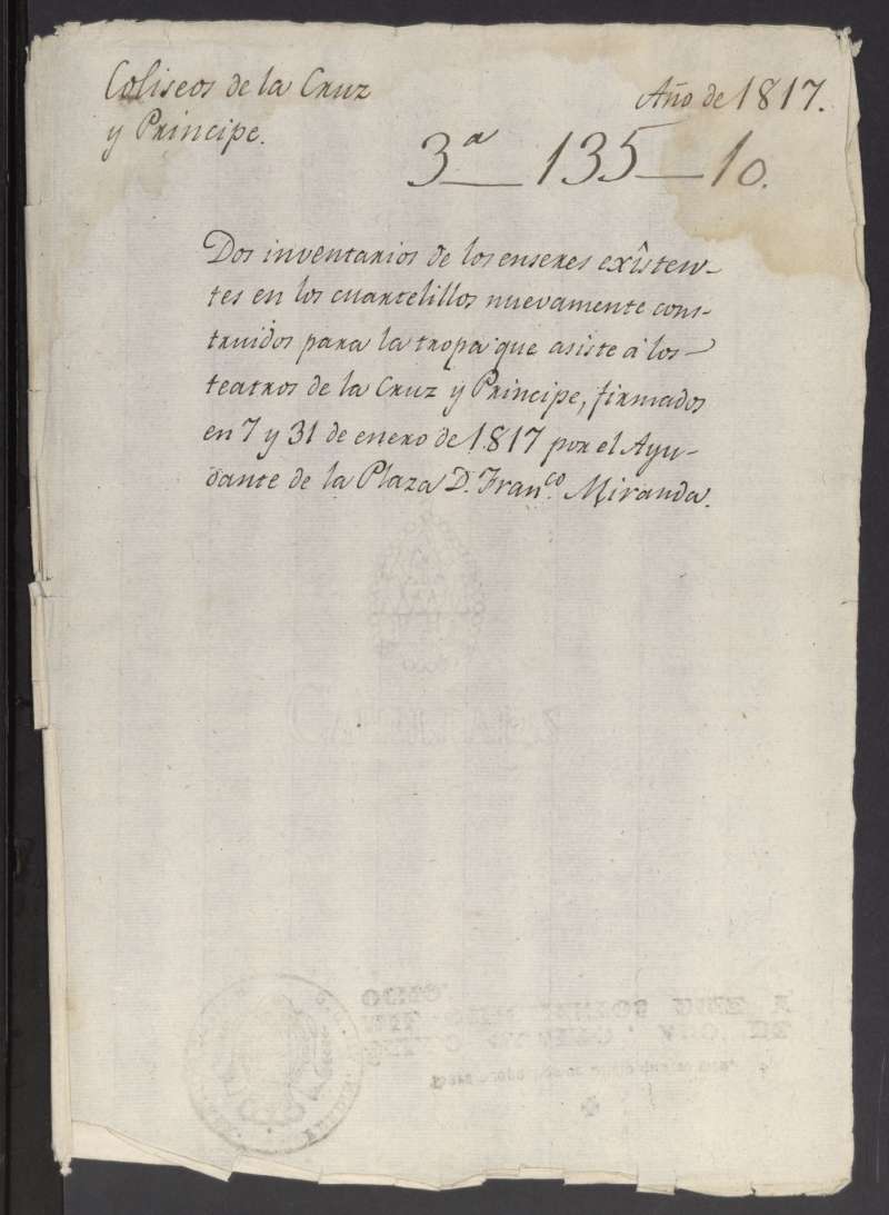 Dos inventarios de los enseres existentes en los cuartelillos construidos para la tropa que asiste a los teatros de la Cruz y el Prncipe.