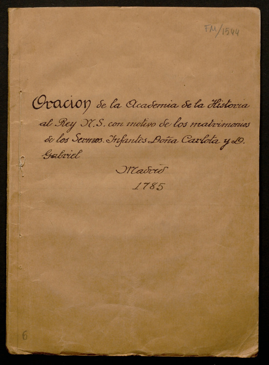 Oracin de la Academia de la Historia al Rey N.S. con motivo de los matrimonios de los Serensimos Infantes D Carlota y D. Gabriel