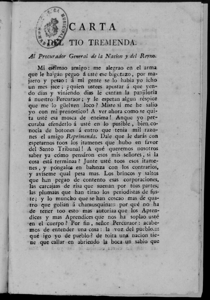 Miniatura de El Tío Tremenda ó Los Críticos del Malecón : papel periódico publicado en esta ciudad / su autor D.J.M.D.R. Carta al Procurador General de la Nación y del Reyno