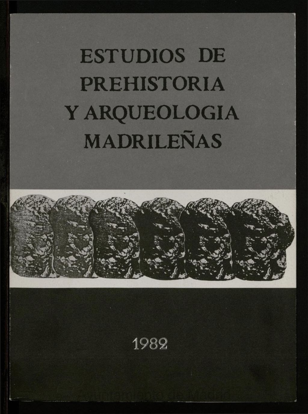 Miniatura de Estudios de Prehistoria y Arqueología Madrileñas del año 1982
