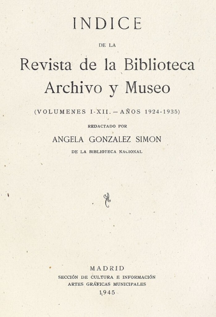 Miniatura de Índice de la Revista de la biblioteca, archivo y museo. Volúmenes I-XII. Años 1924-1934