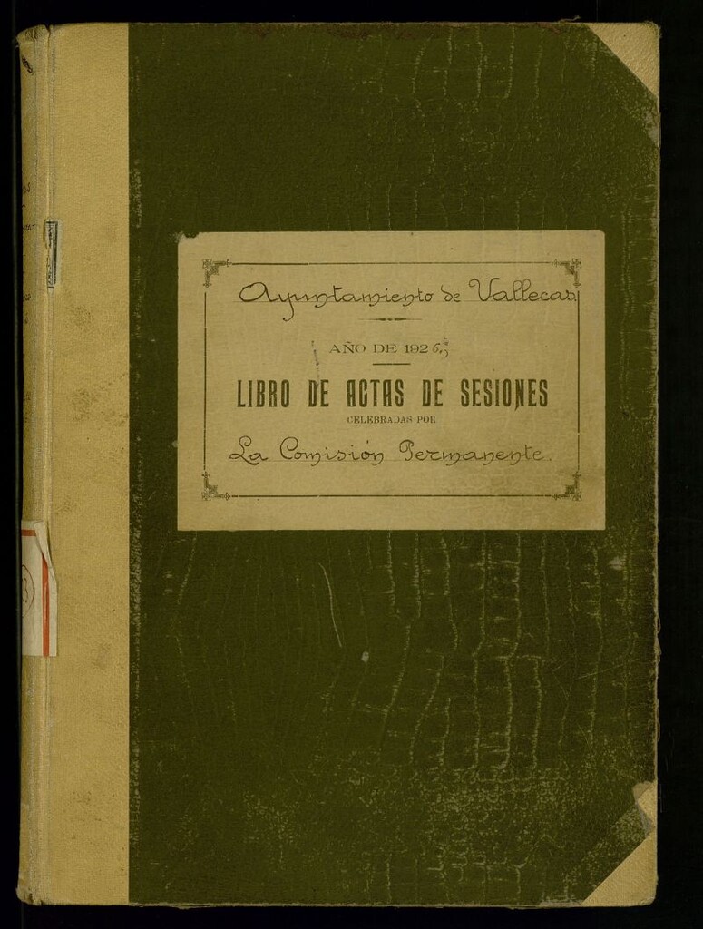 Miniatura de Ayuntamiento de Vallecas: Libro de actas de las sesiones celebradas por la Comisión Permanente correspondientes al año1926.