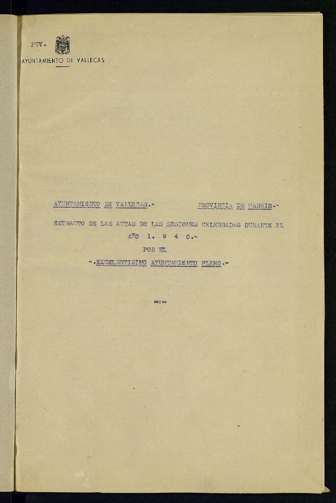 Miniatura de Ayuntamiento de Vallecas. Libro de Extractos de las actas de las sesiones celebradas el año 1940 por el Ayuntamiento Pleno (Bis-1)