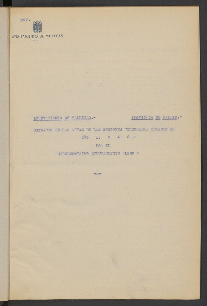 Miniatura de Libros de Actas Ayuntamiento de Vallecas.  Extractos de las actas de las sesiones celebradas en 1942 por el Ayuntamiento Pleno (Bis-3).