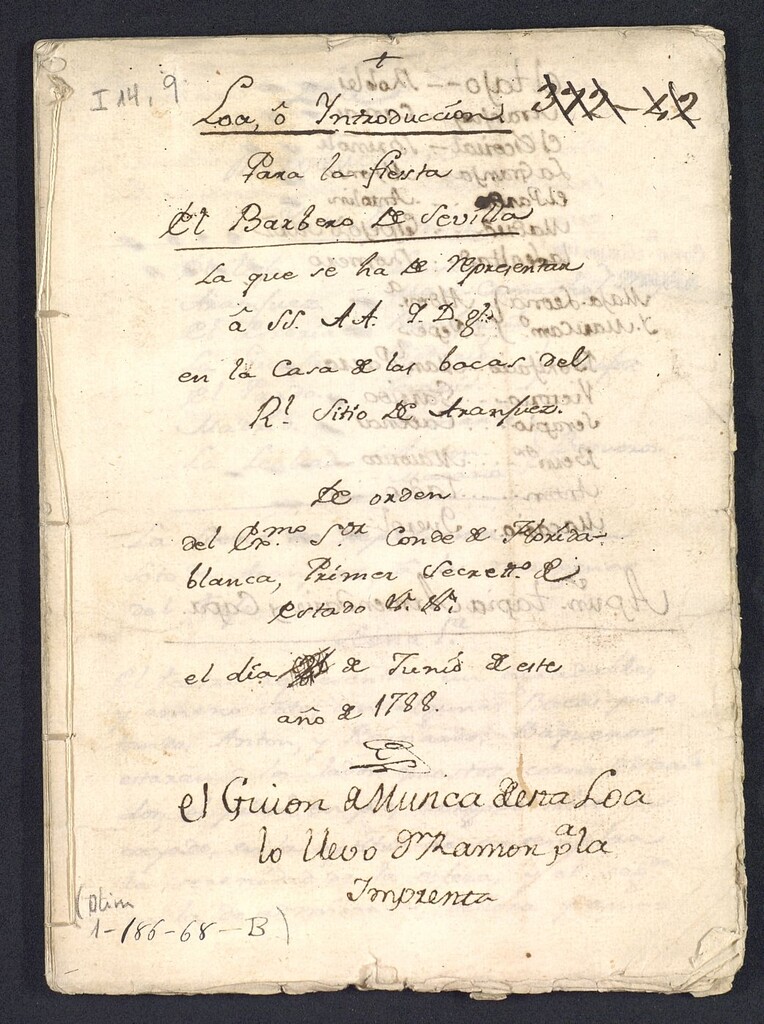 Miniatura de Loa o Introducción Para la fiesta El Barbero de Sevilla : La que se ha de representar a SS.AA. q.D.g. en la Casa de las bacas del Real Sitio de Aranjuez. De orden del Exmo. Sr. Conde de Floridablanca, Primer Secretario de estado el día 21 [tachado] de Junio de este año de 1788 Loa o Introducción para la fiesta
