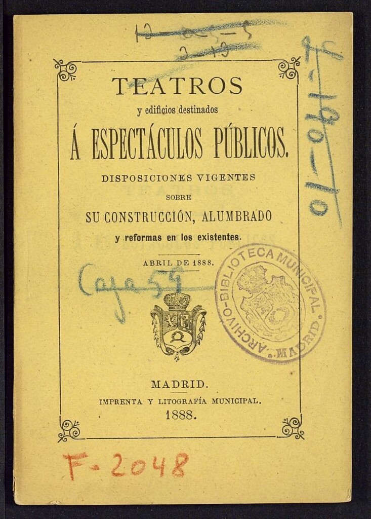 Miniatura de Teatros y edificios destinados a espectáculos públicos: disposiciones vigentes sobre su construcción, alumbrado y reformas en los existentes