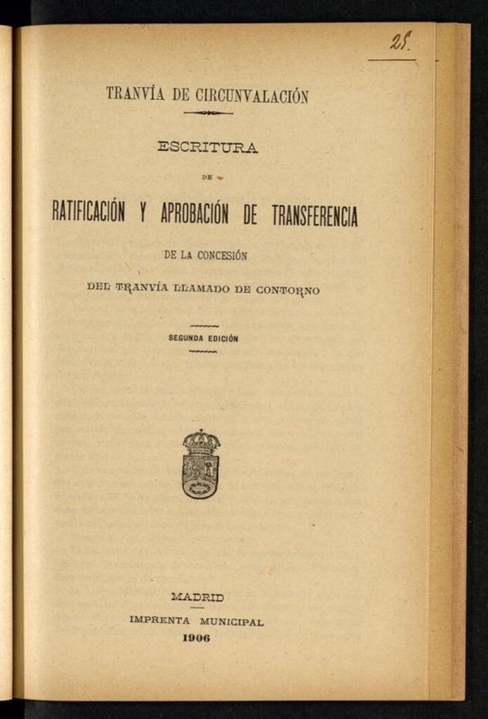 Miniatura de Tranvía de circunvalación : escritura de ratificación y aprobación de transferencia de la concesión del tranvía llamado de Contorno