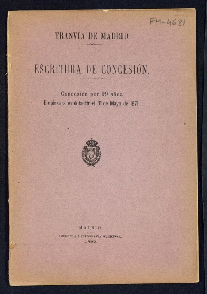Miniatura de Tranvía de Madrid : escritura de concesión : concesión por 99 años : empieza la explotación el 31 de mayo de 1871.