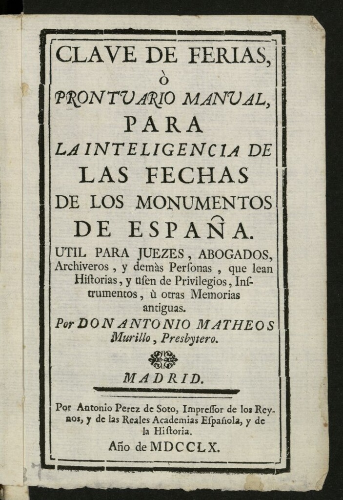 Miniatura de Clave de ferias o Prontuario manual para la inteligencia de las fechas de los monumentos de España util para juezes, abogados,...