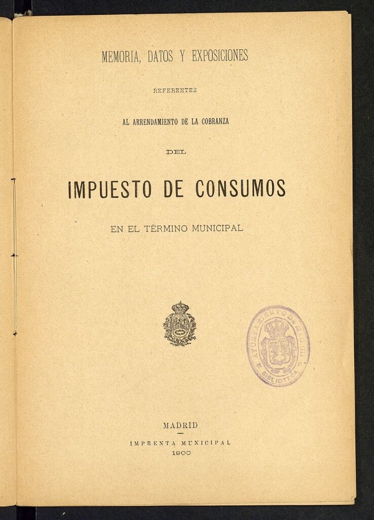 Miniatura de Memoria, datos y exposiciones referentes al arrendamiento de la cobranza del impuesto de consumos en el término municipal
