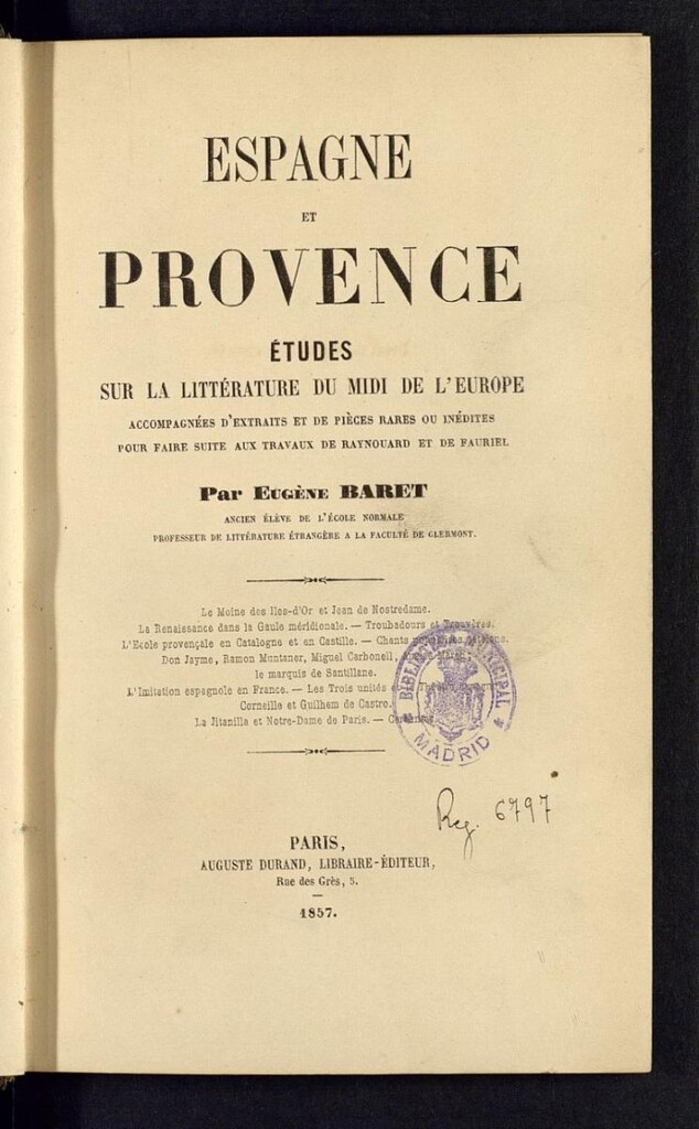 Miniatura de Espagne et Provence: études sur la littérature du Midi de l´Europe, accompagnées d´extraits et de peces rares ou inédites pour faire suite aux travaux de Raynouard et Fauriel.