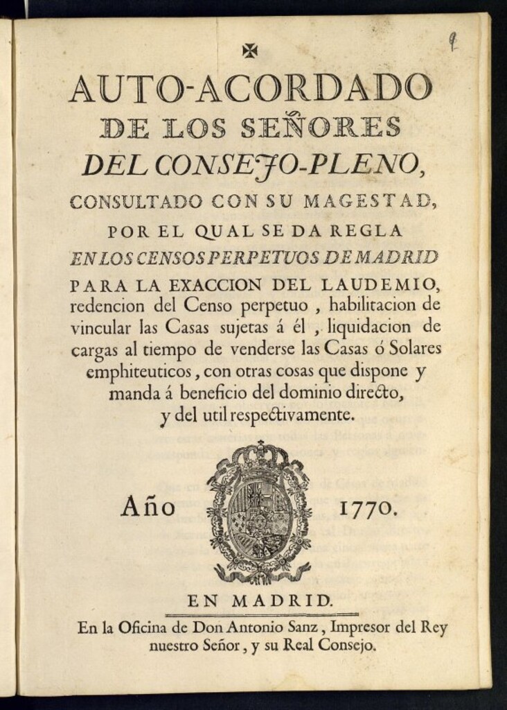 Miniatura de Auto-acordado de los señores del Consejo-Pleno consultado con su magestad por el qual se da regla en los censos perpetuos de Madrid para la exacción del laudemio, redención del censo perpetuo, habilitación de vincular las casas sujetas a él... con otras cosas que dispone...