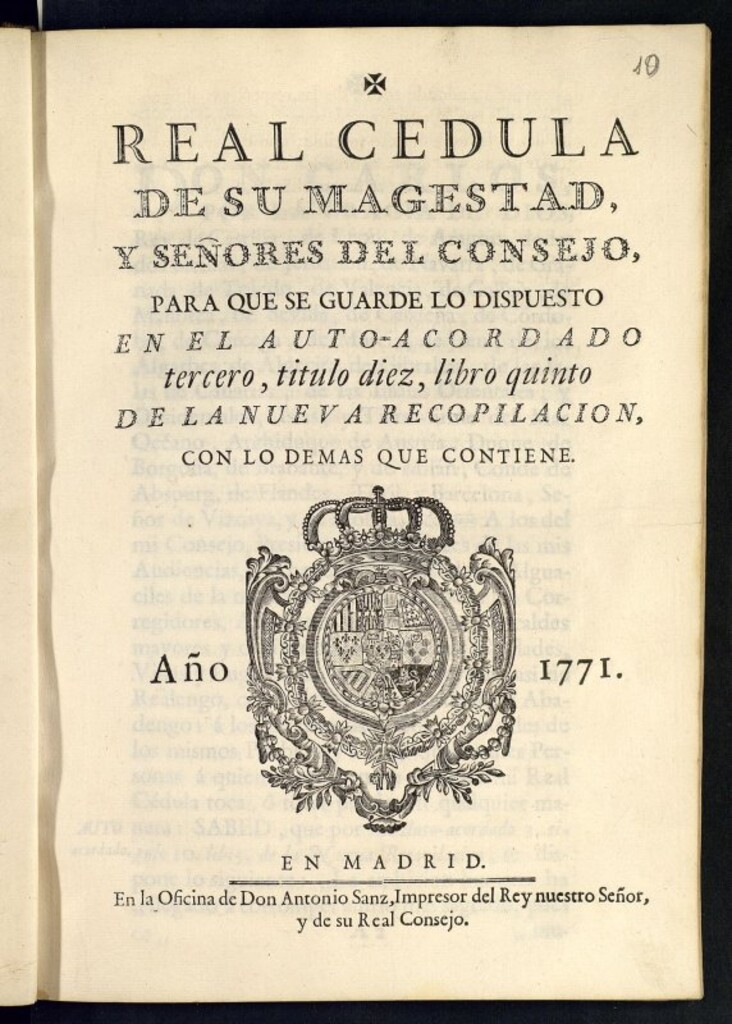 Miniatura de Real Cédula de su Magestad, y Señores del Consejo, para que se guarde lo dispuesto en el Auto-Acordado tercero, titulo diez, libro quinto de la nueva recopilacion con lo demás que contiene
