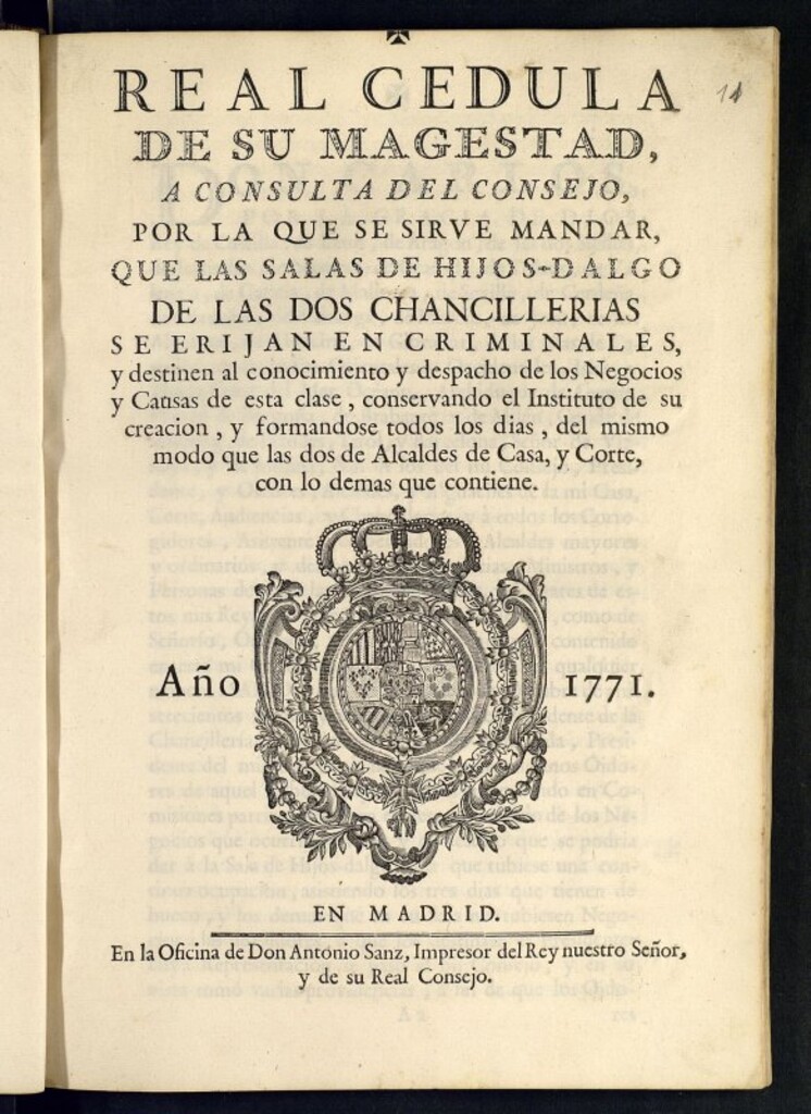 Miniatura de Real cedula de su Magestad, a consulta del Consejo, por la que se sirve mandar que las salas de hijos-dalgo de las dos chancillerias se erijan en criminales y destinen al conocimiento y despacho de los Negocios y Causas de esta clase ...