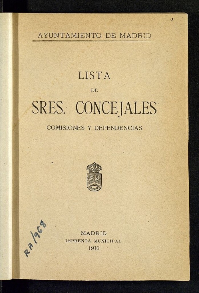 Miniatura de Lista de los Sres. Concejales del excmo. Ayuntamiento de esta M.H. Villa y Corte: 1915-1920
