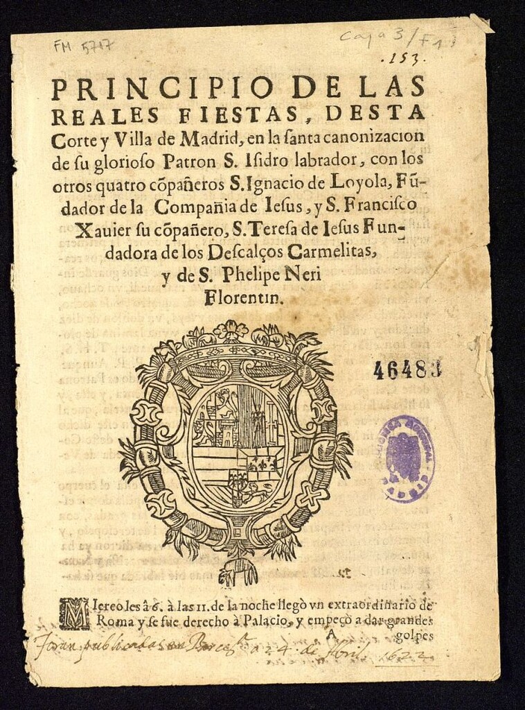 Miniatura de Principio de las reales fiestas, desta Corte y Villa de Madrid, en la santa canonizacion de su glorioso Patron S. Isidro labrador, con ... S.Ignacio de Loyola .. y S.Francisco Xauier ... S.Teresa de Iesus ... y de S. Phelipe Neri Florentin