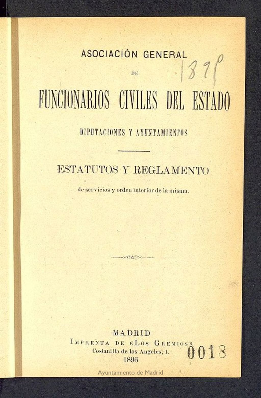 Miniatura de Asociación general de funcionarios civiles del estado, diputaciones y ayuntamientos: Estamentos y reglamento de servicios y orden interior de la misma