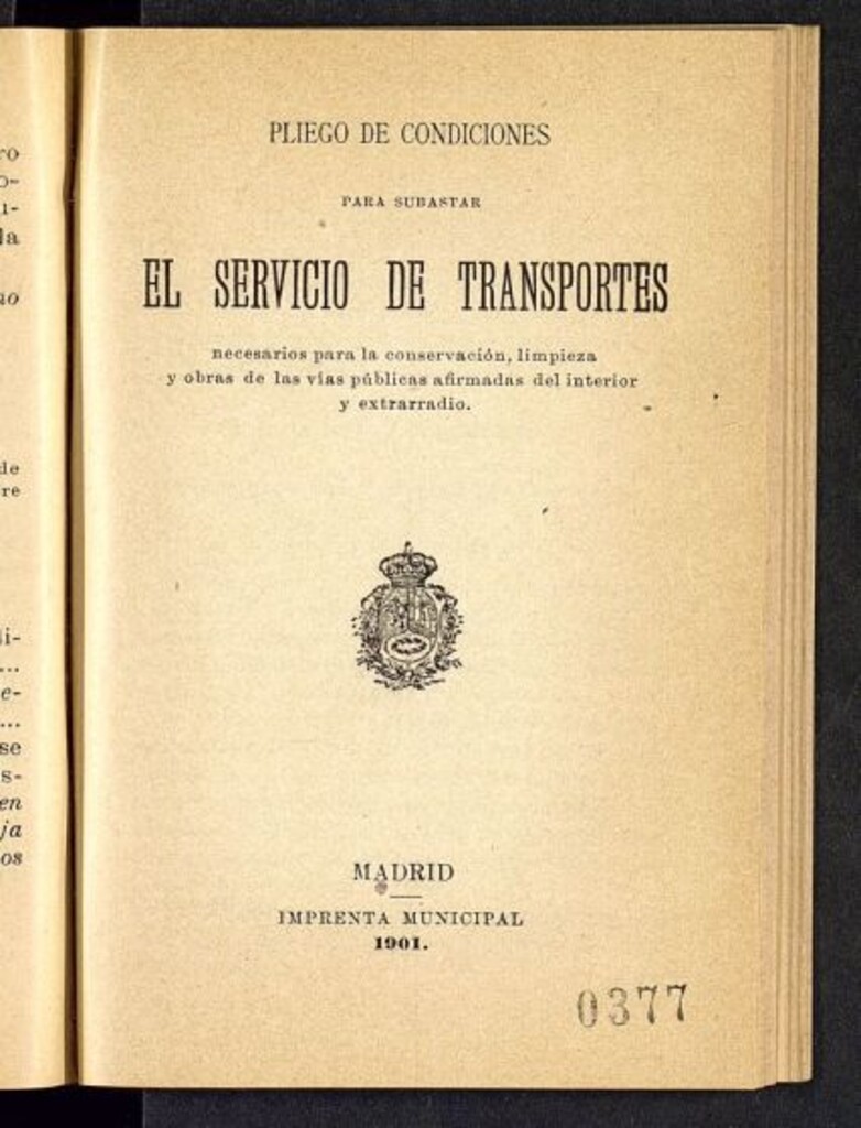 Miniatura de Pliego de condiciones para subastar el servicio de transportes necesarios para la conservación, limpieza y obras de las vías públicas afirmadas del interior y extrarradio