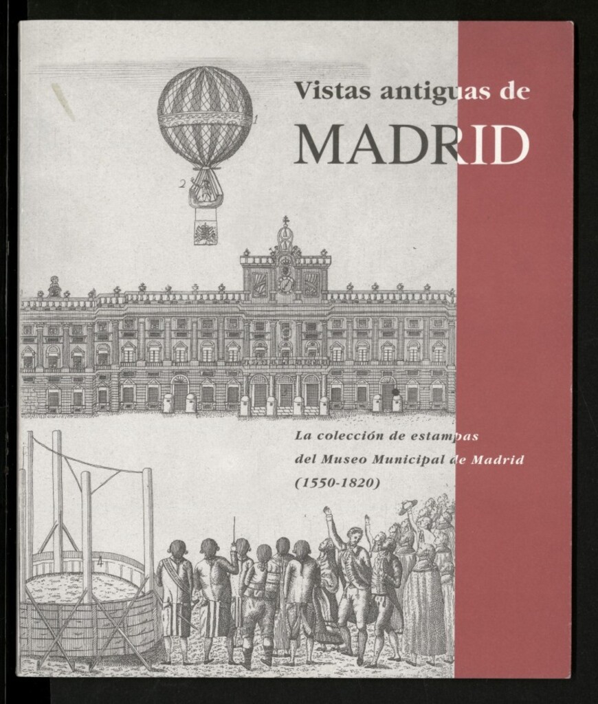 Miniatura de Vistas antiguas de Madrid : la colección de estampas del Museo Municipal de Madrid (1550-1820)