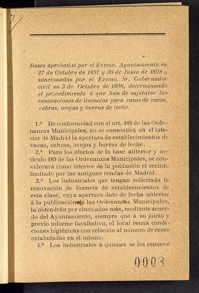 Miniatura de Bases aprobadas por el Excmo. Ayuntamiento en 27 de Octubre de 1897 y 30 de Junio de 1898 y sancionadas por el Excmo. Sr. Gobernador civil en 3 de Octubre de 1898, determinando el procedimiento á que han de sujetarse las renovaciones de licencias para casas de vacas, cabras, ovejas y burras de leche
