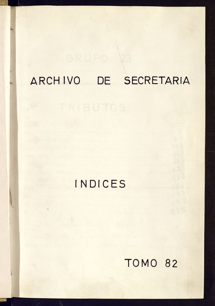 Miniatura de Inventario de Secretaría (Tomo 82) : Tributos (1282-1897)