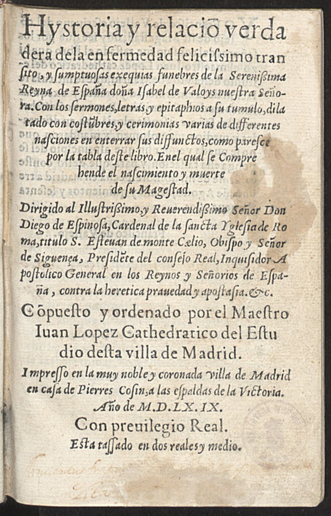 Miniatura de Hystoria y relacio[n] verdadera de la enfermedad felicisimo transito, y sumptuosas exequias funebres de la Serenissima Reyna de España doña Isabel de Valoys [...]