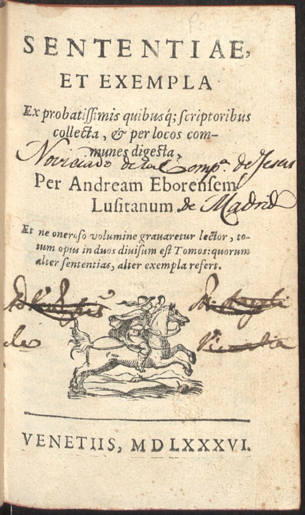 Miniatura de Sententiae, et exempla : Ex probatissimis quibusq[ue] scriptoribus collecta & per locos communes digesta / Per Andream Eborensem Lusitanum.