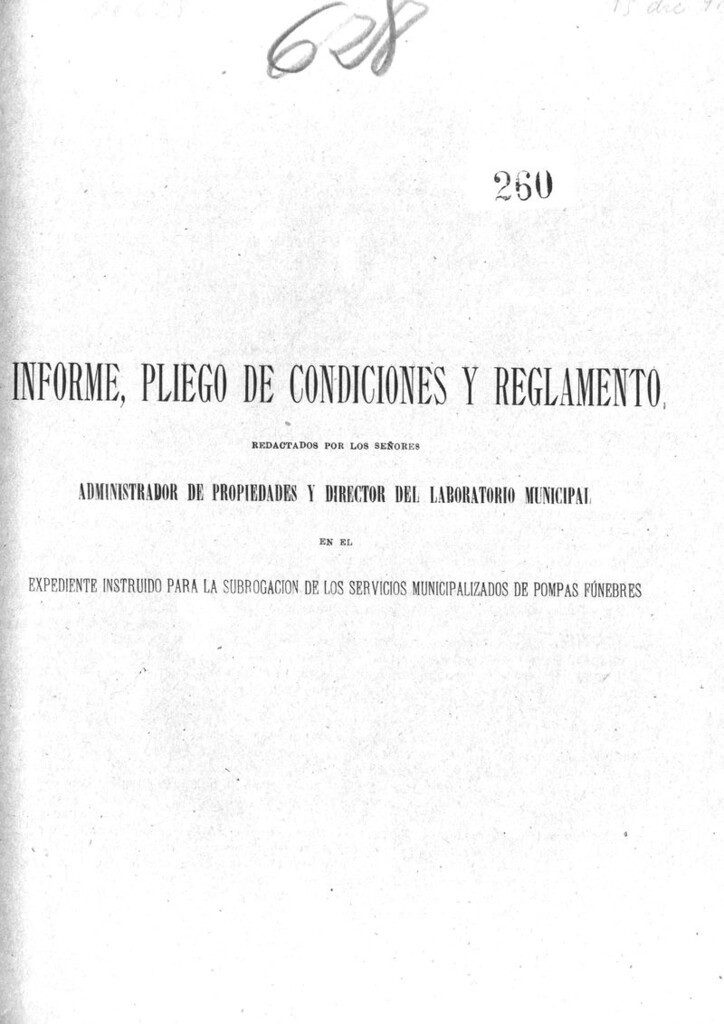 Miniatura de Informe, pliego de condiciones y reglamento redactados por los señores administrador de propiedades y director del laboratorio municipal en el expediente instruido para la subrogación de los servicios municipales de pompas fúnebres.