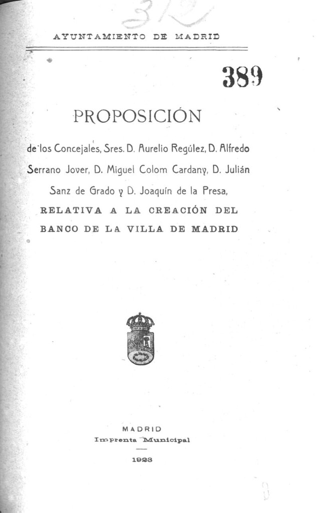 Miniatura de Proposición de los concejales Aurelio Regúlez, Alfredo Serrano Jover, Miguel Colom Cardany, Julián Sanz de Grado y Joaquín de la Presa : relativa a la creación del Banco de la Villa de Madrid