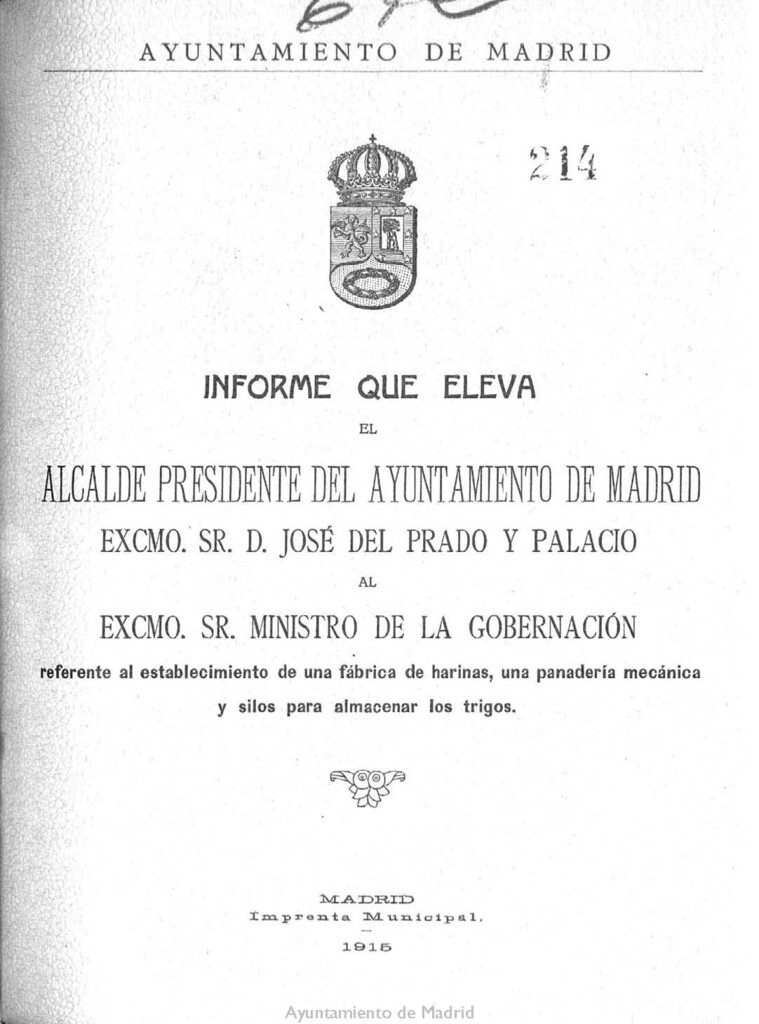 Miniatura de Informe que eleva el alcalde presidente del ayuntamiento de Madrid Excmo José del Prado y Palacio al Excmo Sr. Ministro de la gobernación referente al establecimiento de una fábrica de harinas, una panadería mecánica y silos para almacenar los trigos.