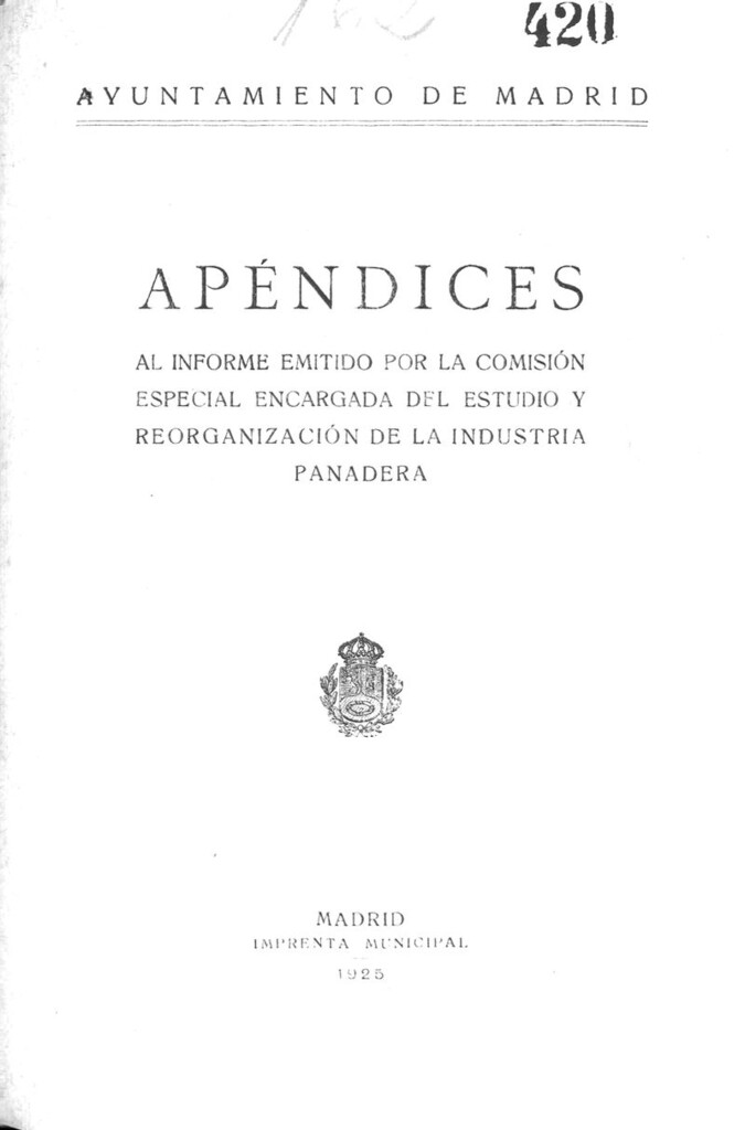 Miniatura de Apéndices al informe del estudio y reorganización de la industria panadera.