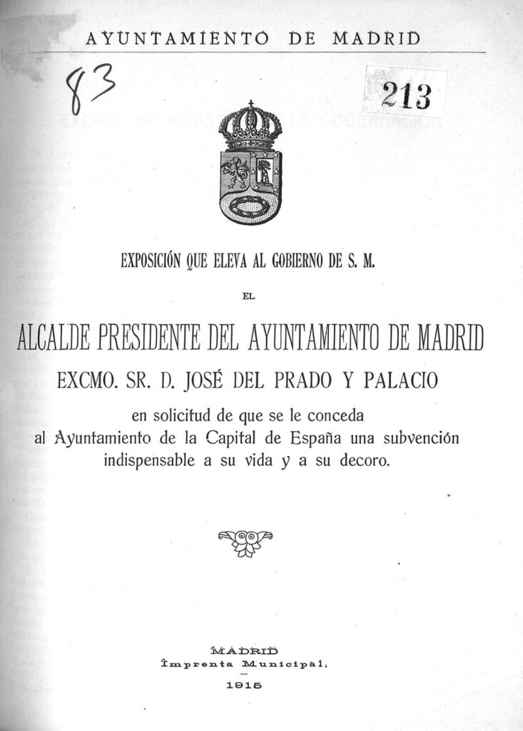 Miniatura de Exposición que eleva al gobierno de S.M. El alcalde presidente del ayuntamiento de Madrid Excmo Sr. D. Jose del Prado y Palacio en solicitud de que se le conceda al ayuntamiento de la capital de España una subención indispensable a su vida y a su decoro