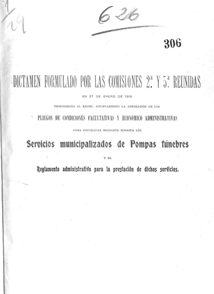 Miniatura de Dictamen formulado por las Comisiones 2ª y 5ª reunidas en 27 de enero de 1919 proponiendo al Excmo. Ayuntamiento la aprobación de los pliegos de condiciones facultativas y económico administrativas para contratar mediante subasta los servicios municipalizados de Pompas Fúnebres y el Reglamento administrativo para la prestación de dichos servicios.
