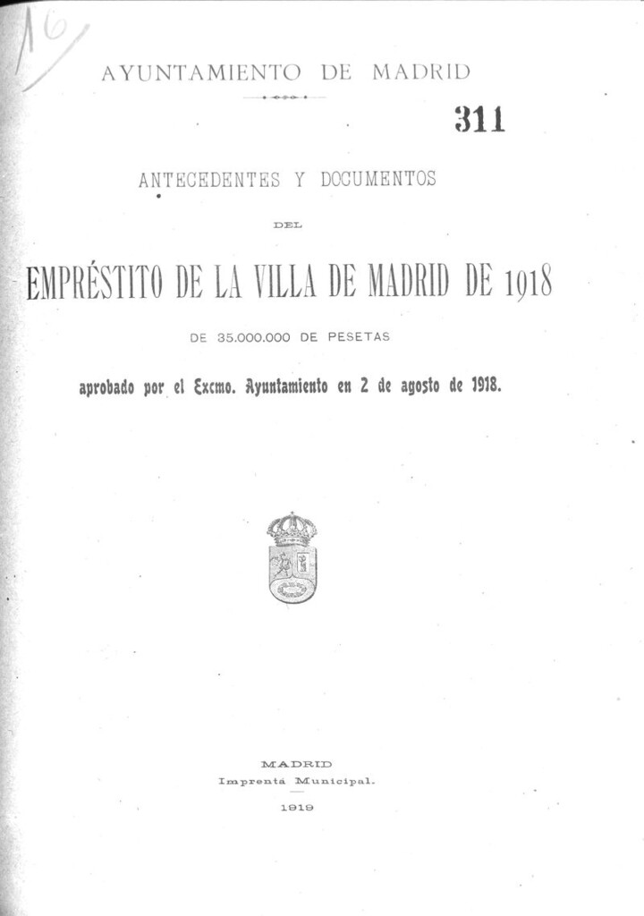 Miniatura de Antecedentes y documentos del empréstito de la Villa de Madrid de 1918 de 35.000.000 de pesetas aprobado por el Excmo. Ayuntamiento en 2 de agosto de 1918