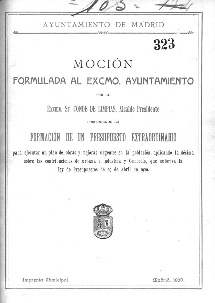 Miniatura de Moción formulada al Excmo. Ayuntamiento por el Excmo. Sr. Conde de Limpias, Alcalde Presidente proponiendo la formación de un presupuesto extraordinario para ejecutar un plan de obras y mejoras urgentes en la población...