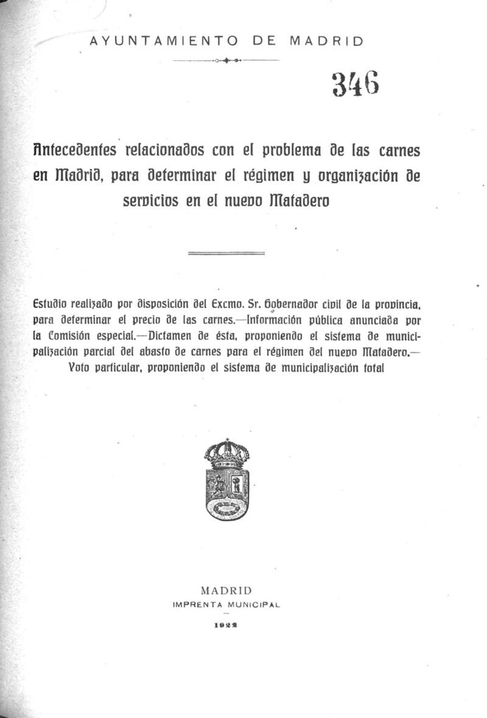 Miniatura de Antecedentes relacionados con el problema de las carnes en Madrid, para determinar el régimen y organización de servicios del nuevo Matadero